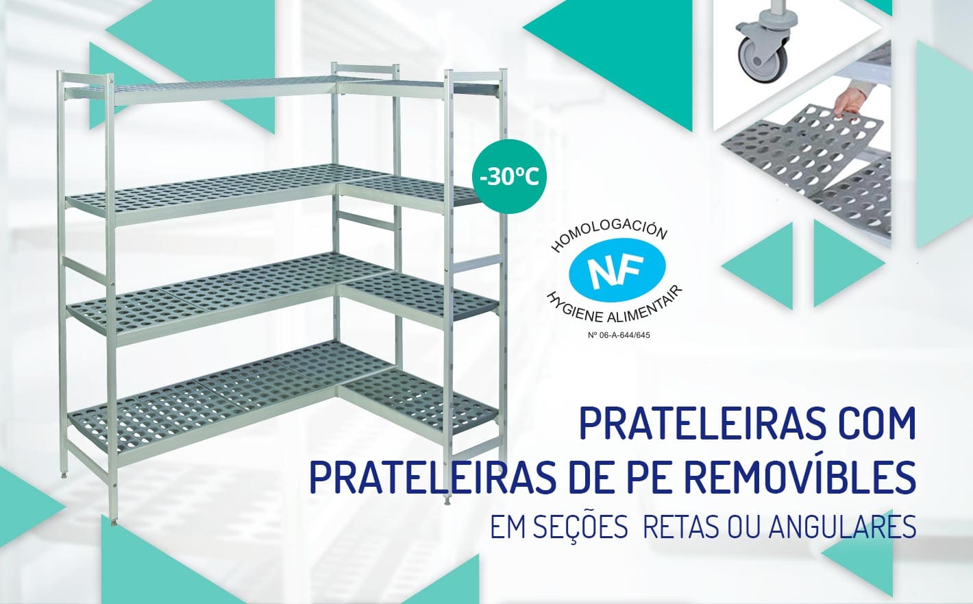 Prateleiras com prateleiras de polietileno removíveis