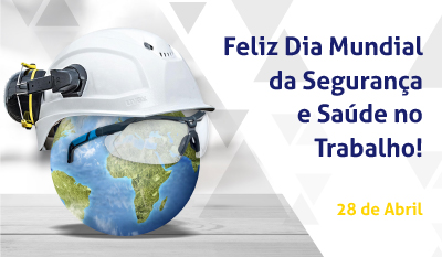 Dia Mundial da Segurança e Saúde no Trabalho 2023