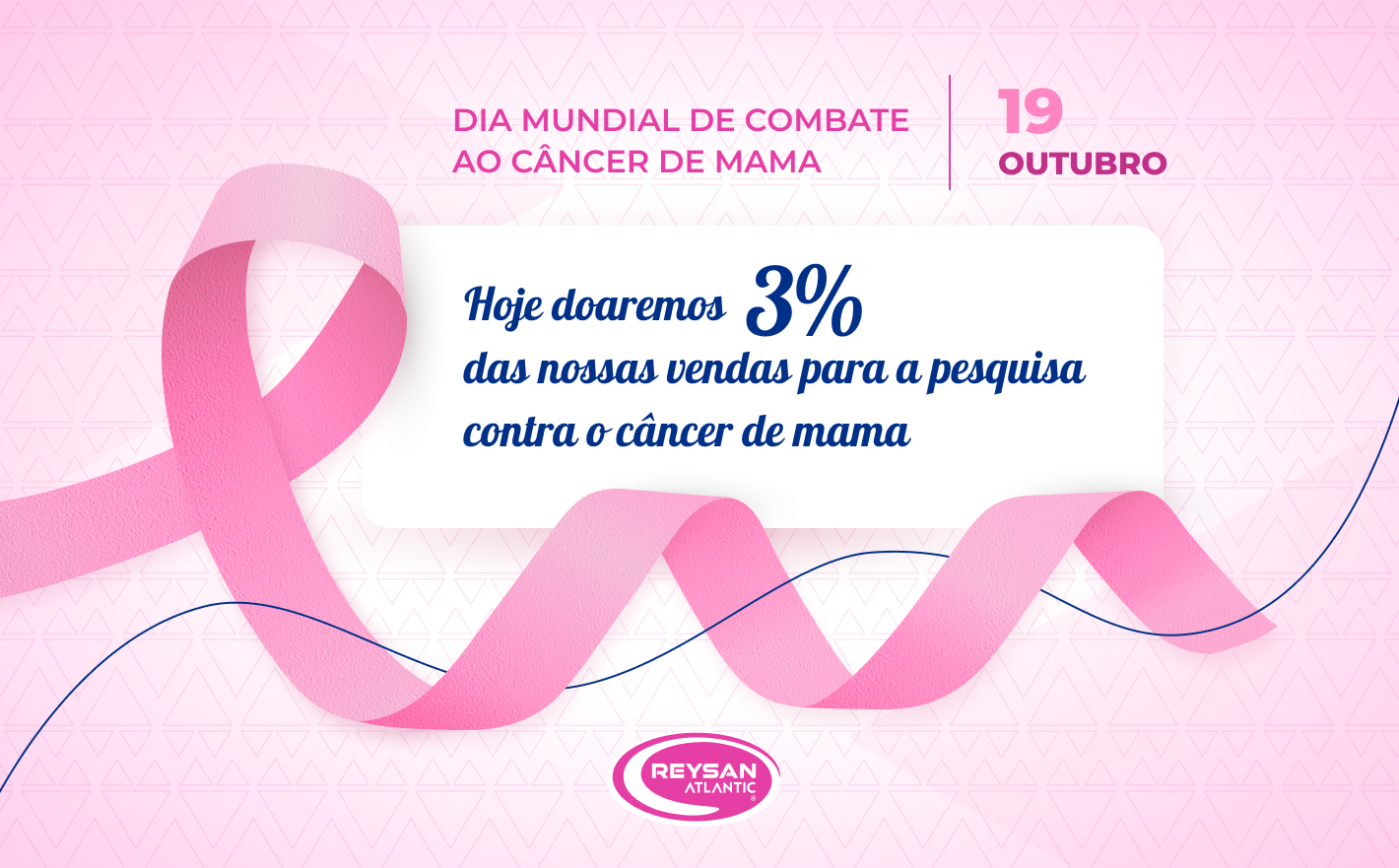 19 de Outubro: Reysan Atlantic se une à luta contra o câncer de mama.