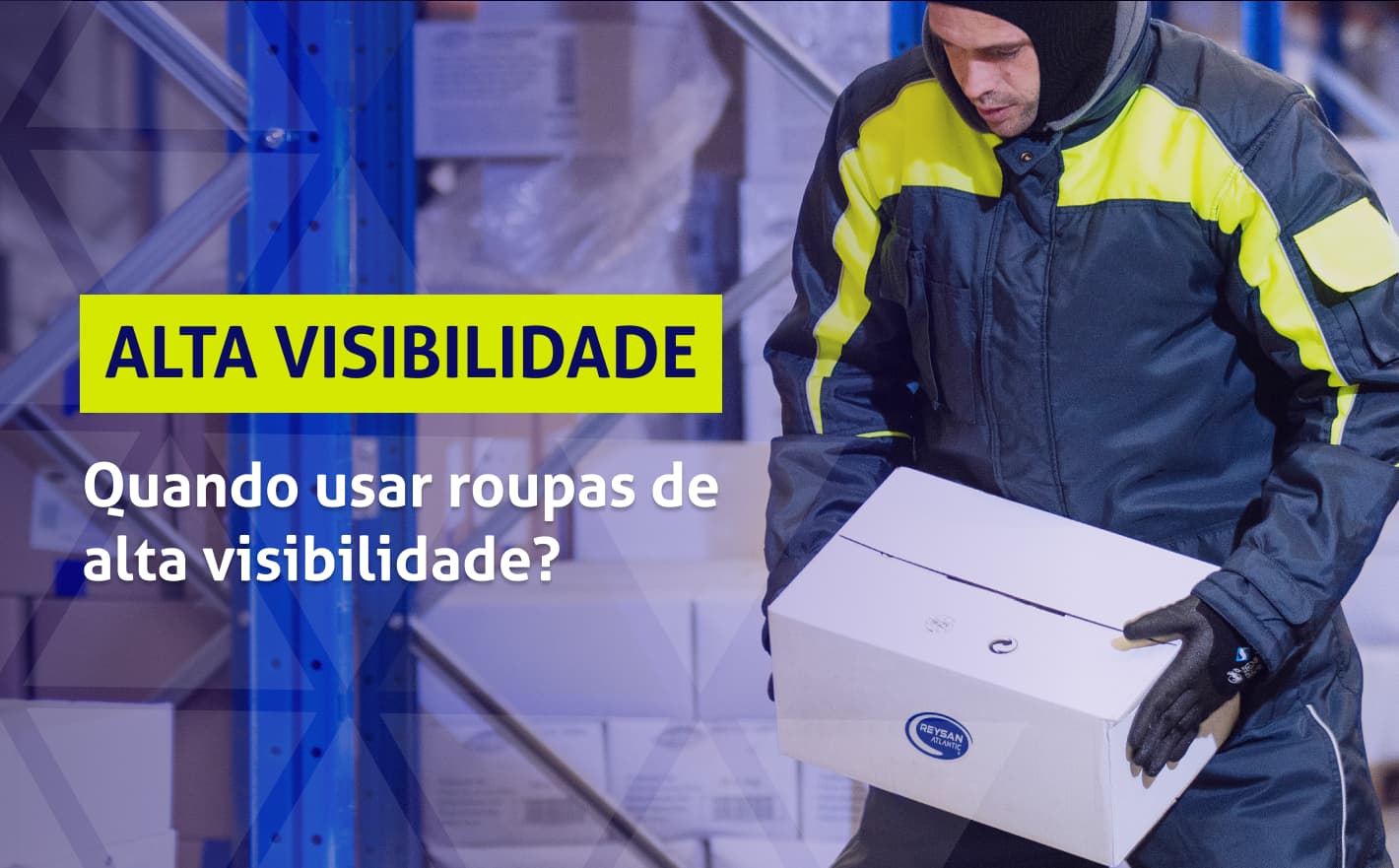 Quando se deve usar roupa de alta visibilidade?