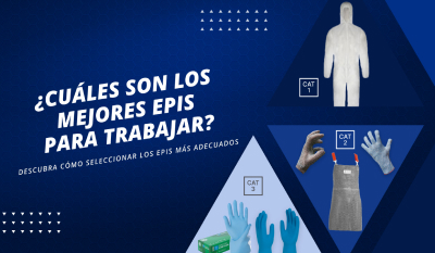 ¿Cuáles son los mejores Equipos de Protección Individual (EPIS) para trabajar?