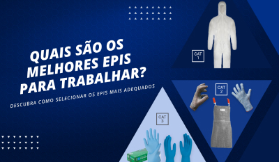 Quais são os melhores Equipamentos de Proteção Individual (EPIs) para trabalhar?