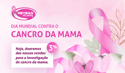 Reysan Atlantic comemora o Dia Mundial contra o Cancro da Mama