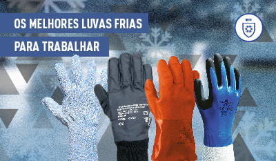 Como Escolher a Melhor Luva para Trabalhar no Frio?