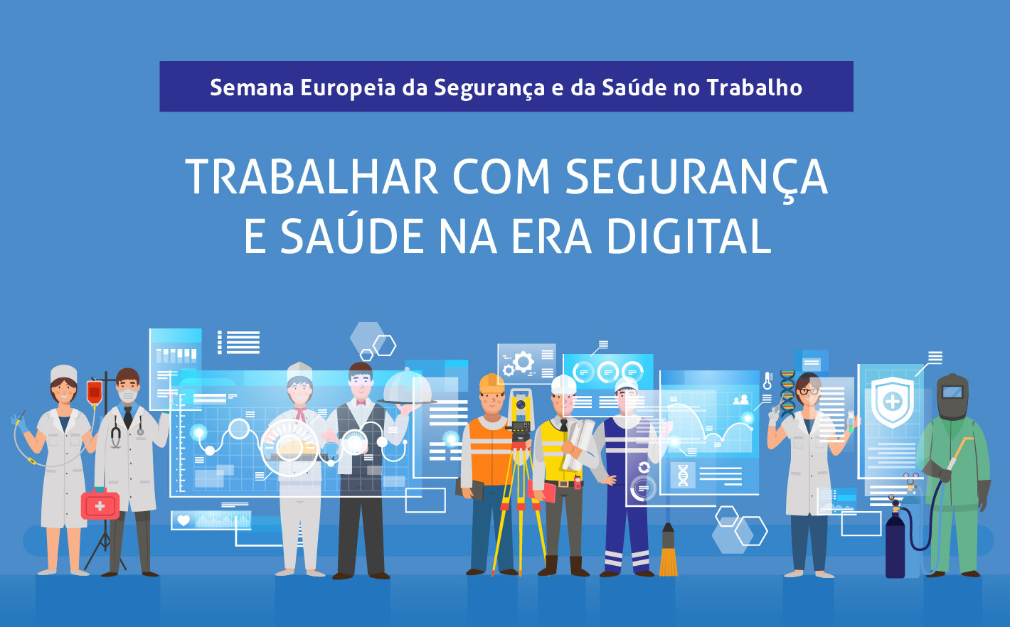 Começa a Semana Europeia da Segurança e Saúde no Trabalho!