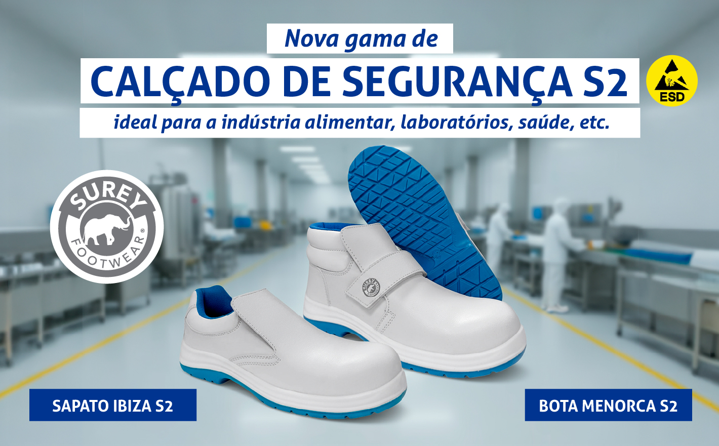 A Surey Footwear lança sua nova linha de calçados de segurança S2 - ESD para a indústria alimentícia, limpeza, laboratórios, setor de saúde, entre outros